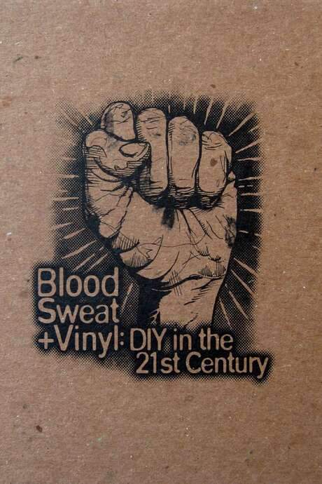 Blood, Sweat + Vinyl: DIY in the 21st Century